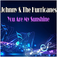 Johnny & the Hurricanes - You Are My Sunshine