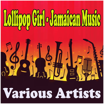 Various Artists - Lollipop Girl - Jamaican Music