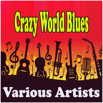 Various Artists - Crazy World Blues