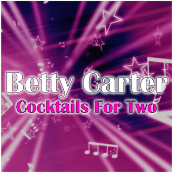 Betty Carter - Cocktails For Two