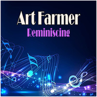 Art Farmer - Reminiscing