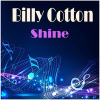 Billy Cotton & His Band - Shine
