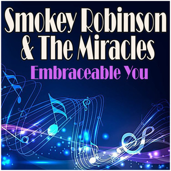 Smokey Robinson & The Miracles - Embraceable You
