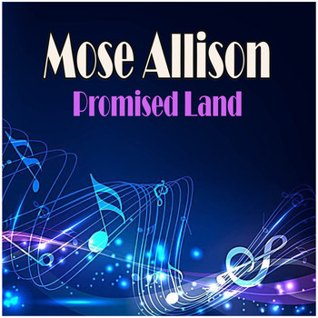Mose Allison - Promised Land