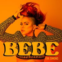 Eva Simons - BEBE (Explicit)