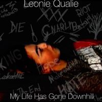 Leonie Qualie - My Life Has Gone Downhill