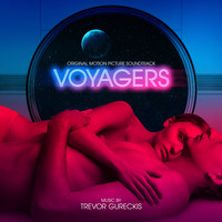 Trevor Gureckis - Voyagers (Original Motion Picture Soundtrack)