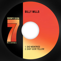 Billy Mills - Sad Memories / Easy Goin' Fellow