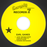 Earl Gaines - Lovin' Her Was Easier (Than Anything I'll Ever Do Again)