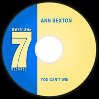 Ann Sexton - You Can't Win