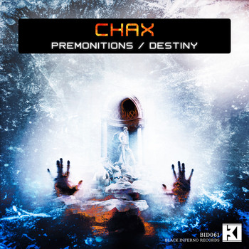 CHAX - Premonitions / Destiny
