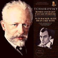 Igor Markevitch - Tchaikovsky: Romeo and Juliet Fantasy Overture, Nutcracker Suite, Swan Lake Suite