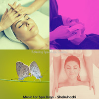 Relaxing Spa Music Society - Music for Spa Days - Shakuhachi