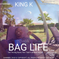 King K - Bag Life (Explicit)