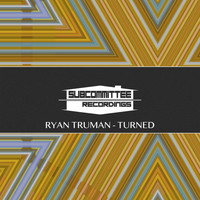 Ryan Truman - Turned