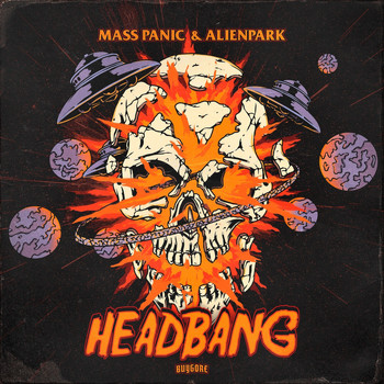 MASS PANIC and ALIENPARK - HEADBANG