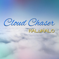 Haluhalo - Cloud Chaser