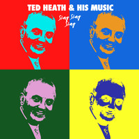 Ted Heath & His Music - Sing Sing Sing