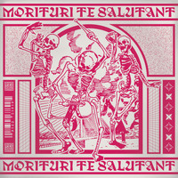 ILYSS - Morituri Te Salutant