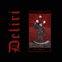 Deliri - XIII - La Mort (Explicit)
