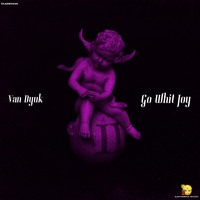 Van Dyuk - Go Whit Joy