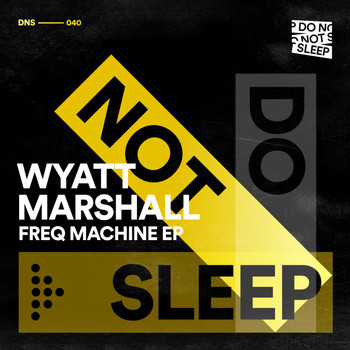 Wyatt Marshall - Freq Machine EP