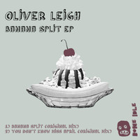 Oliver Leigh - Banana Split