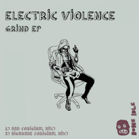 Electric Violence - Grind