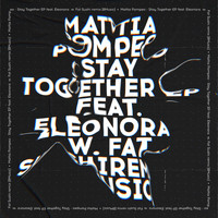 Mattia Pompeo - Stay Together EP