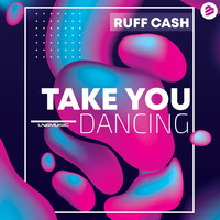 Ruff Cash - Take You Dancing
