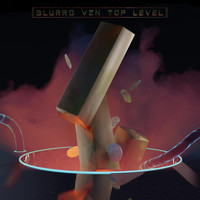 blurrd vzn - Top Level