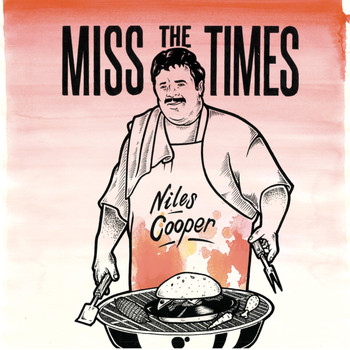 Niles Cooper - Miss the Times