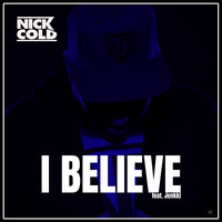Nick Cold - I Believe (Radio Mix)