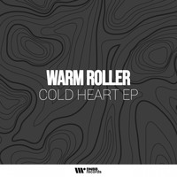 Warm Roller - Cold Heart