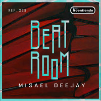 Misael Deejay - Beat Room