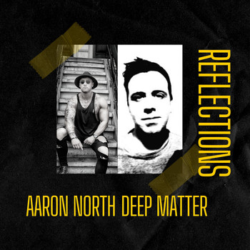 Aaron North, Deep Matter - Reflections