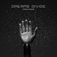 Dreams Divide - Freedom