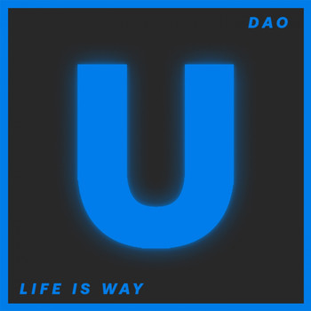 DAO - Life Is Way