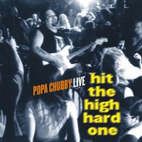 Popa Chubby - Hit the High Hard One (Live)