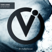 Terri-Anne - Let Go Of Acid