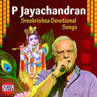 P. Jayachandran - Sreekrishna Devotional Songs