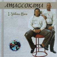 Amagcokama - I Yellow Bone