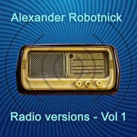Alexander Robotnick - Radio Versions Vol. 1