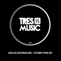 Jesus Dominguez - Other Time EP