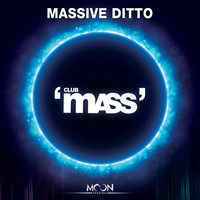 Massive Ditto - Club MASS