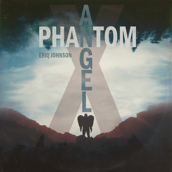 Eriq Johnson - Phantom X Angel