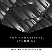 Ivan Tanasijevic - Runnin