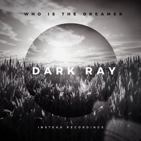 Dark Ray - Who Is the Dreamer
