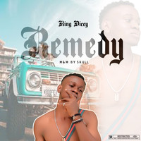 King Dicey - Remedy (Explicit)