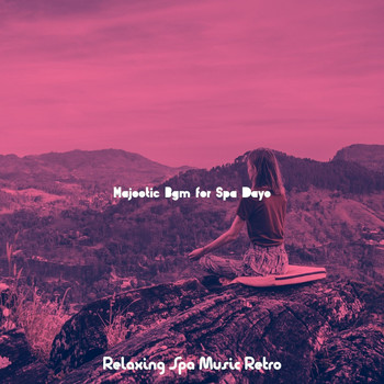 Relaxing Spa Music Retro - Majestic Bgm for Spa Days